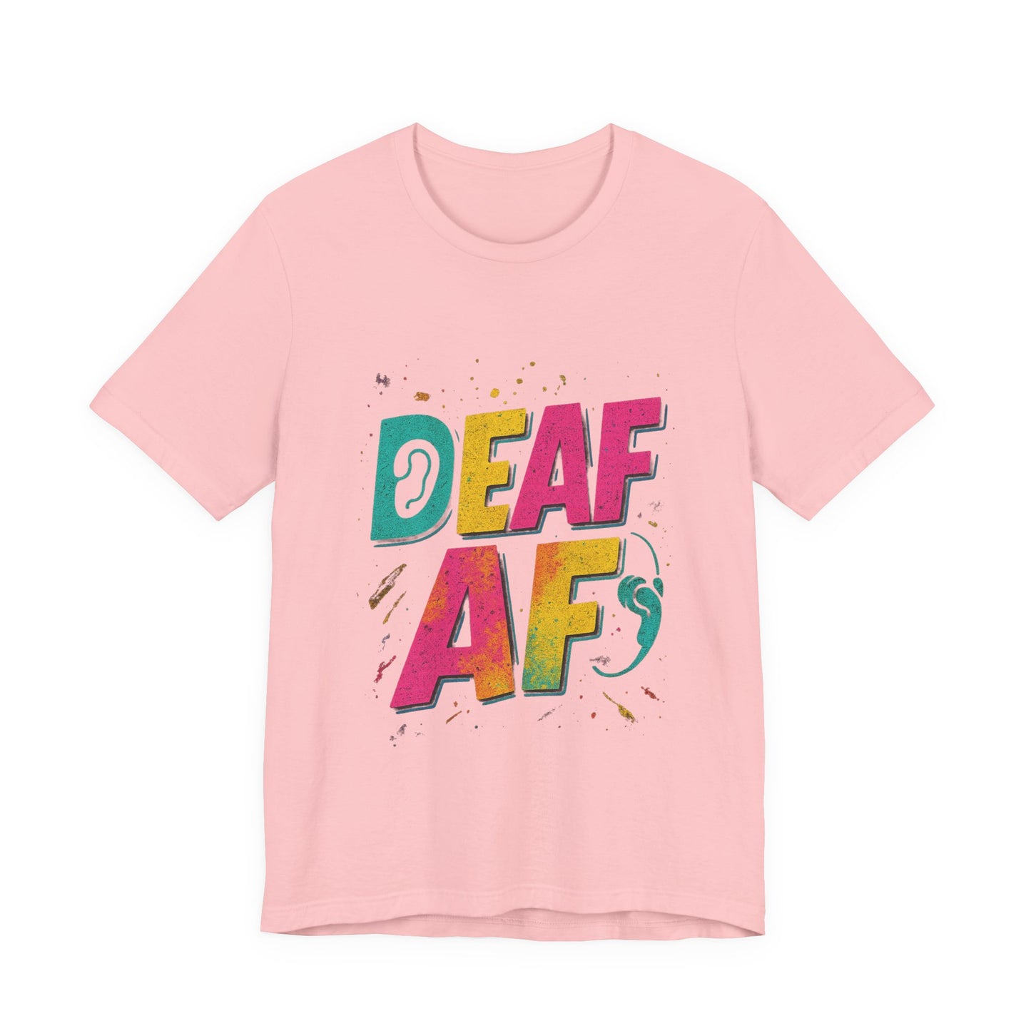 Colorful Deaf AF T-Shirt | Unisex Graphic Tee for Awareness | Perfect Gift for Deaf Community | Fun Casual Wear | Summer Tee