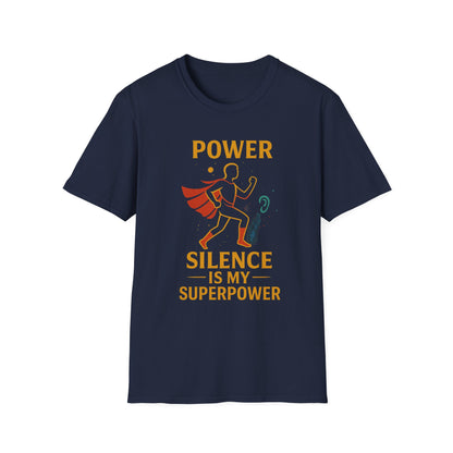 Superpower Silence T-Shirt, Power Quote Tee, Funny Gift for Introverts, Unisex Softstyle T-Shirt, Casual Wear, Birthday Gift