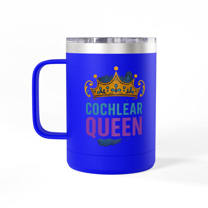 Cochlear Queen Coffee Mug Tumbler, 15oz - Perfect for Birthdays, Celebrations, Gift for Her, Inspiring, Fun, Party Favor