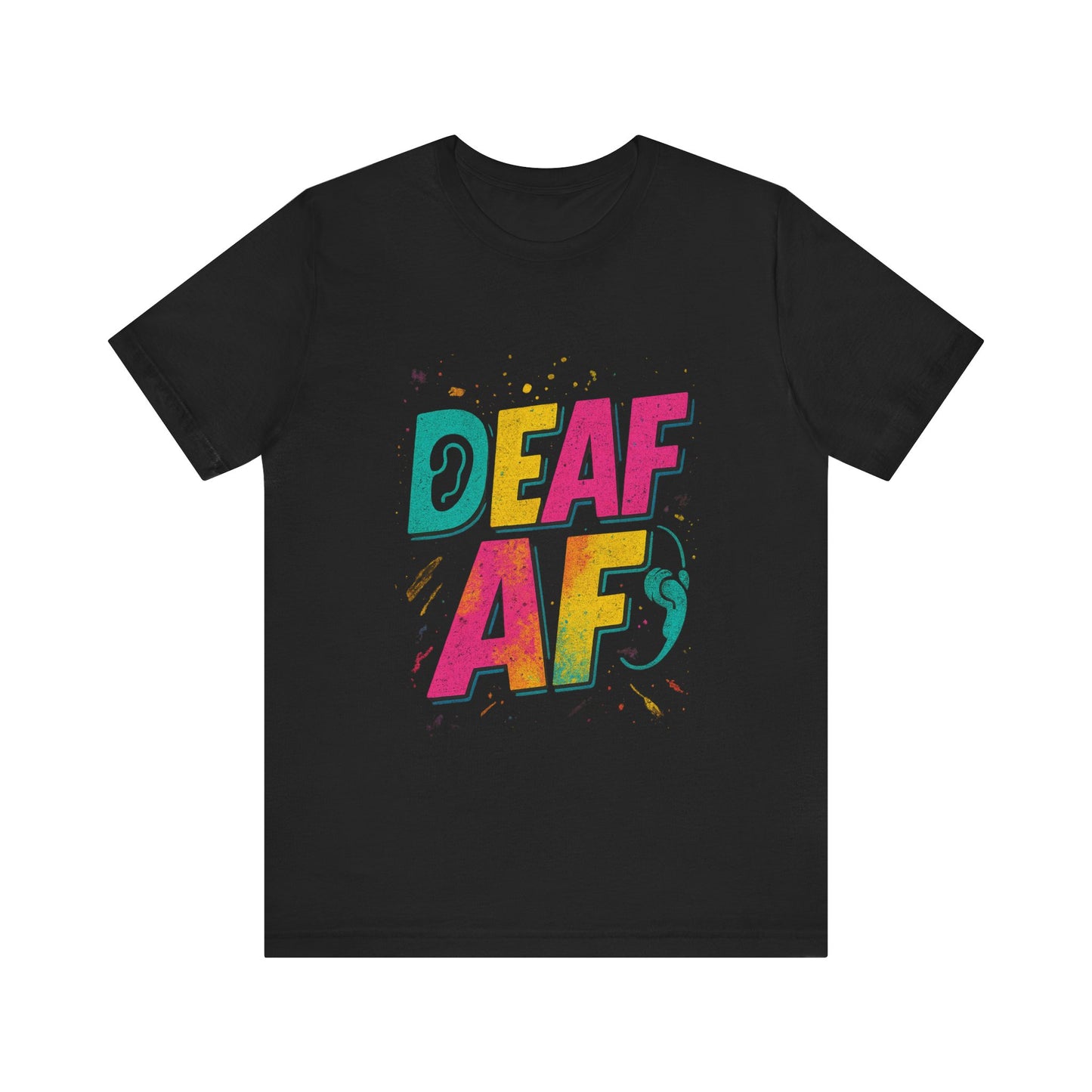 Colorful Deaf AF T-Shirt | Unisex Graphic Tee for Awareness | Perfect Gift for Deaf Community | Fun Casual Wear | Summer Tee