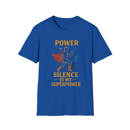 Superpower Silence T-Shirt, Power Quote Tee, Funny Gift for Introverts, Unisex Softstyle T-Shirt, Casual Wear, Birthday Gift