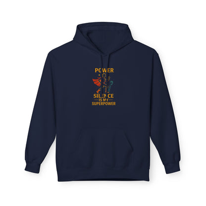 Power of Silence Superpower Hoodie, Unisex Fleece Hoodie, Casual Wear, Gift for Introverts, Inspirational Hoodie, Cozy Everyday Wear